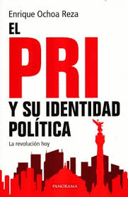 PRI Y SU IDENTIDAD POLITICA EL