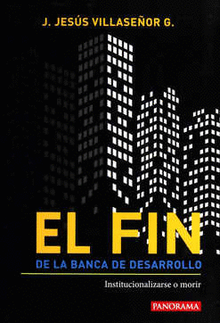 FIN DE LA BANCA DE DESARROLLO