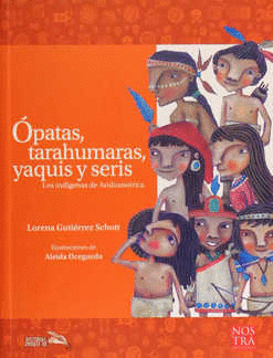 OPATAS TARAHUMARAS YAQUIS Y SERIS PARA NIOS