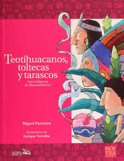 LOS TEOTIHUACANOS TOLTECAS Y TARASCOS PARA NI�OS