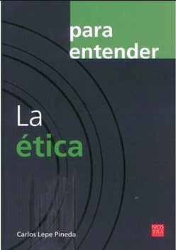 PARA ENTENDER LA ETICA