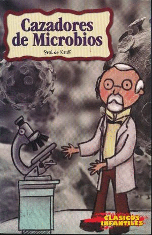 LOS CAZADORES DE MICROBIOS (INFANTIL)