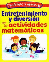 ENTRETENIMIENTO Y DIVERSION CON LAS ACTIVIDADES MATEMATICAS