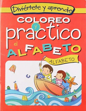 COLOREO Y PRACTICO EL ALFABETO