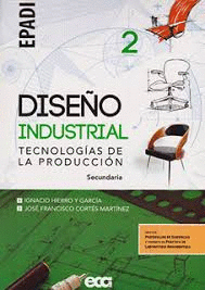 DISEO INDUSTRIAL TECNOLOGIAS DE LA PRODUCCION 2 SECUNDARIA