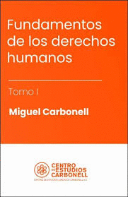 FUNDAMENTOS DE LOS DERECHOS HUMANOS TOMO 1