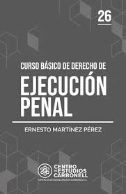 CURSO BASICO DE DERECHO DE EJECUCION PENAL