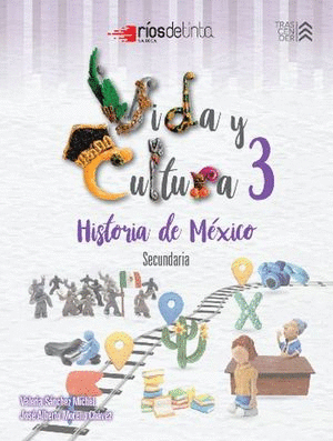 VIDA Y CULTURA 3 HISTORIA DE MEXICO SECUNDARIA
