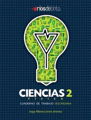 CIENCIAS 2 FISICA CUADERNO DE TRABAJO SECUNDARIA