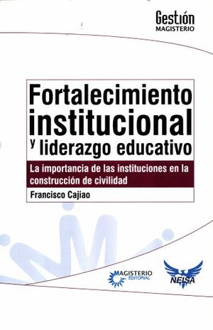 FORTALECIMIENTO INSTITUCIONAL Y LIDERAZGO EDUCATIVO