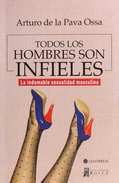 TODOS LOS HOMBRES SON INFIELES