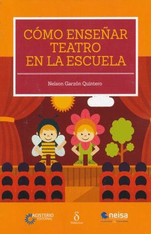 COMO ENSE�AR TEATRO EN LA ESCUELA