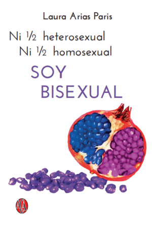 NI 1 / 2 HETEROSEXUAL NI 1 / 2 HOMOSEXUAL  SOY BISEXUAL