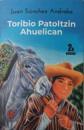 TORIBIO PATOLTZIN AHUELICAN