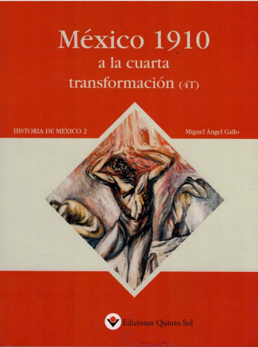 MEXICO 1910 A LA CUARTA TRANSFORMACION (4T)