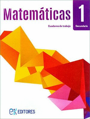 MATEMATICAS 1 SECUNDARIA CUADERNO DE TRABAJO