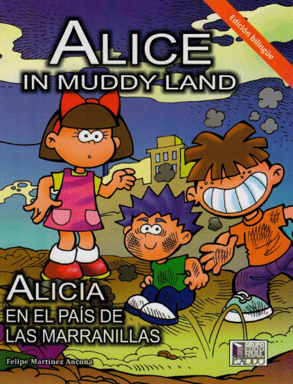 ALICIA EN EL PAIS DE LAS MARAVILLAS / IN MUDDY LAND (BILINGUE)
