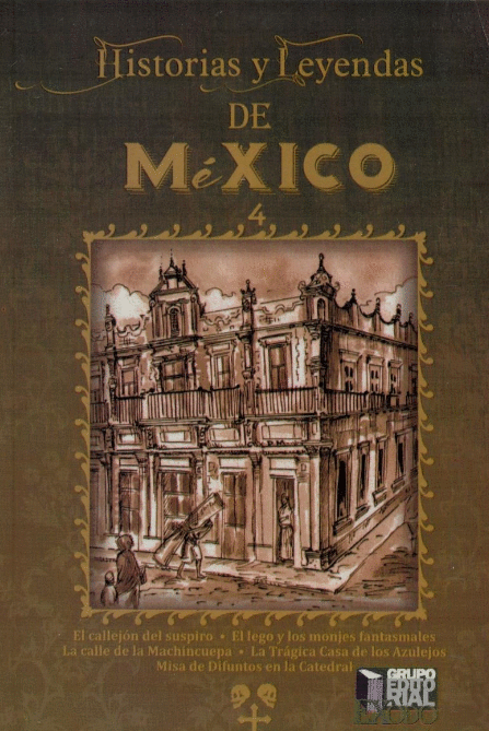 HISTORIAS Y LEYENDAS DE MEXICO 4
