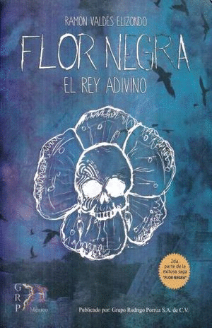 FLOR NEGRA EL REY ADIVINO LIBRO SEGUNDO