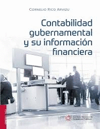 CONTABILIDAD GUBERNAMENTAL Y SU INFORMACION FINANCIERA