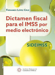 DICTAMEN FISCAL PARA EL IMSS POR MEDIO ELECTRONICO