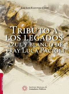 TRIBUTO A LOS LEGADOS AZUL Y BLANCO DE FRAY LUCA PACIOLI