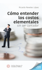 COMO ENTENDER LOS COSTOS ELEMENTALES SIN SER CONTADOR