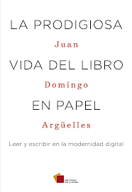 PRODIGIOSA VIDA DEL LIBRO EN PAPEL LA