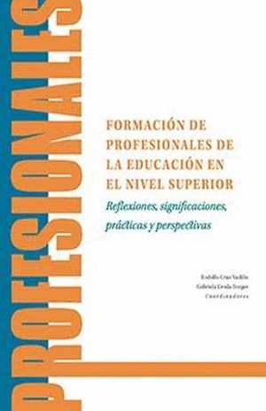 FORMACION DE PROFESIONALES DE LA EDUCACION EN EL NIVEL SUPERIOR