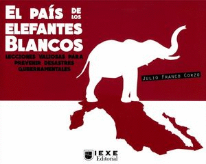 EL PAIS DE LOS ELEFANTES BLANCOS