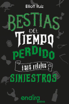 BESTIAS DEL TIEMPO PERDIDO Y SUS RELATOS SINIESTROS
