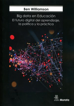 BIG DATA EN EDUCACION EL FUTURO DIGITAL DEL APRENDIZAJE LA POLITICA Y LA PRACTICA