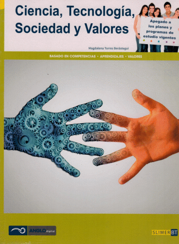CIENCIA TECNOLOGIA SOCIEDAD Y VALORES BACHILLERATO TECNOLOGICO SLIMER