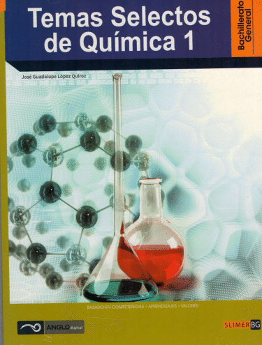 TEMAS SELECTOS DE QUIMICA 1 BACHILLERATO GENERAL SLIMER