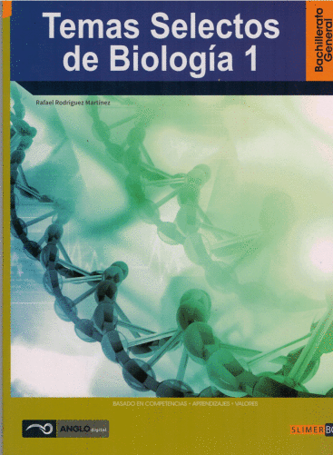 TEMAS SELECTOS DE BIOLOGIA 1 BACHILLERATO GENERAL SLIMER
