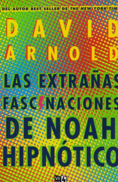 EXTRA�AS FASCINACIONES DE NOAH HIPNOTICO LAS