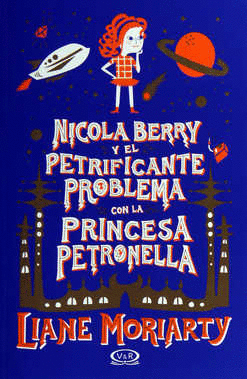 NICOLA BERRY Y EL PETRIFICANTE PROBLEMA CON LA PRINCESA PETRONELLA