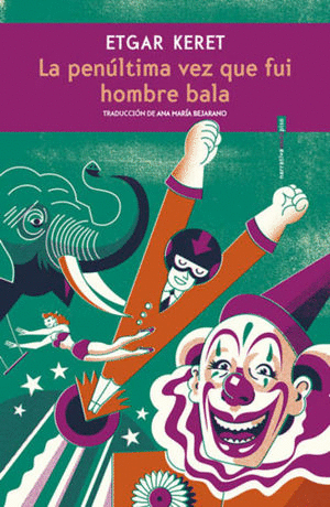 LA PENULTIMA VEZ QUE FUI HOMBRE BALA
