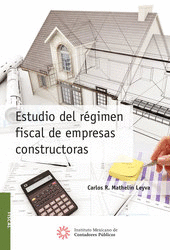 ESTUDIO DEL REGIMEN FISCAL DE EMPRESAS CONSTRUCTORAS    EBOOK