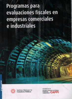 PROGRAMAS DE AUDITORIA PARA EVALUACIONES FISCALES EN EMPRESAS COMERCIALES E INDUSTRIALES