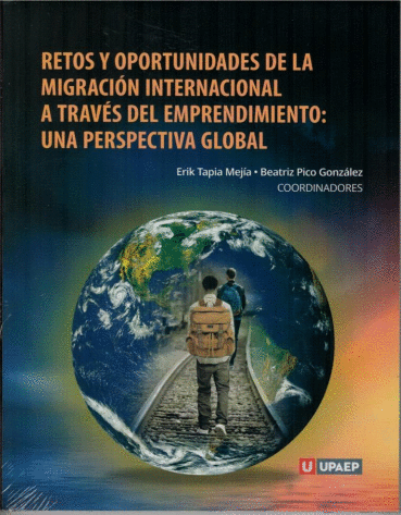 RETOS Y OPORTUNIDADES DE LA MIGRACION INTERNACIONAL A TRAVES DEL EMPRENDIMIENTO