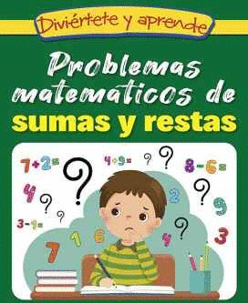 PROBLEMAS MATEMATICOS DE SUMAS Y RESTAS