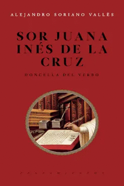 SOR JUANA INES DE LA CRUZ DONCELLA DEL VERBO