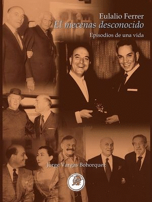 EULALIO FERRER EL MECENAS DESCONOCIDO