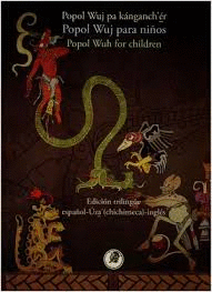 POPOL WUJ PARA NIOS   EDICION TRILINGUE ESPAOL UZA CHICHIMECA INGLES