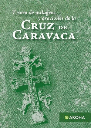 TESORO DE MILAGROS Y ORACIONES DE LA CRUZ DE CARAVACA