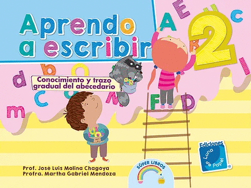 APRENDO A ESCRIBIR 2 CONOCIMIENTO Y TRAZO GRADUAL DEL ABECEDARIO