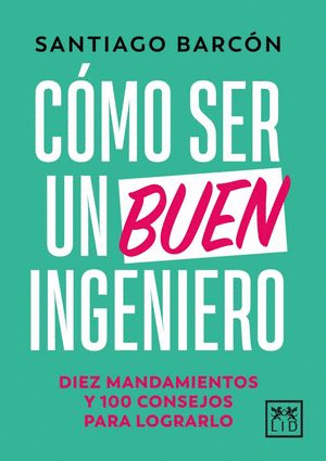 COMO SER UN BUEN INGENIERO