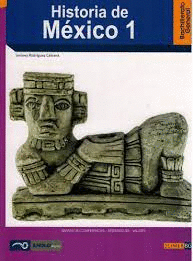HISTORIA DE MEXICO 1 BACHILLERATO GENERAL