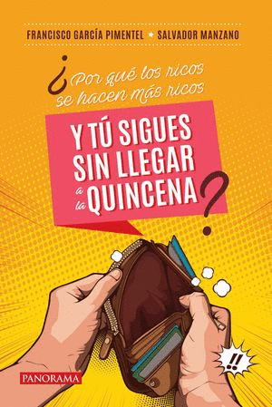 POR QUE LOS RICOS SE HACEN MAS RICOS Y TU SIGUES SIN LLEGAR A LA QUINCENA